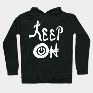 keep on Hoodie